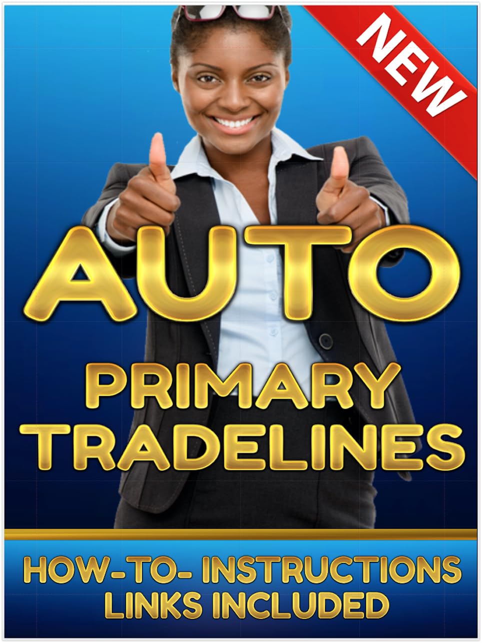 Cover of the book AUTO PRIMARY TRADELINES INCLUDES HOW TO INSTRUCTIONS WITH LINKS